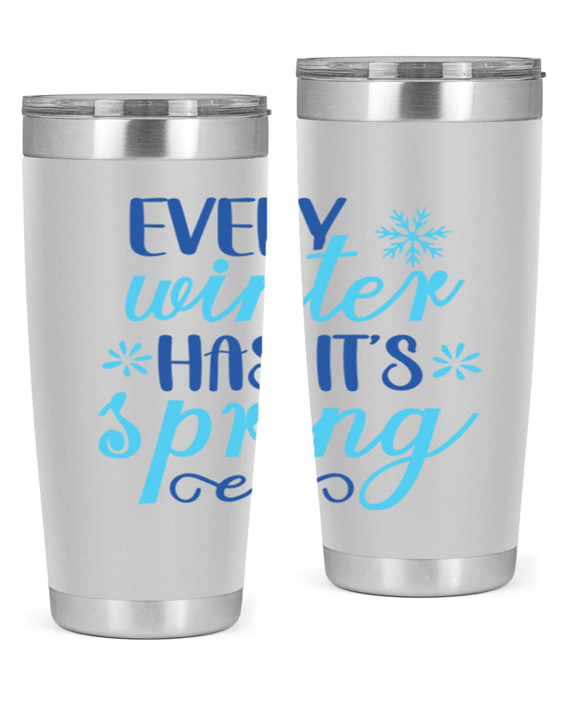 every winter has its spring 100#- winter- Tumbler