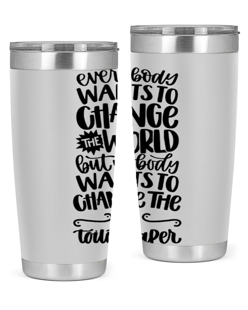 everybody wants to change the world 41#- bathroom- Tumbler
