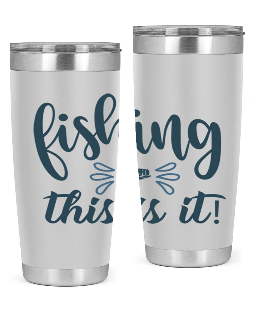 fishing this is it 134#- fishing- Tumbler