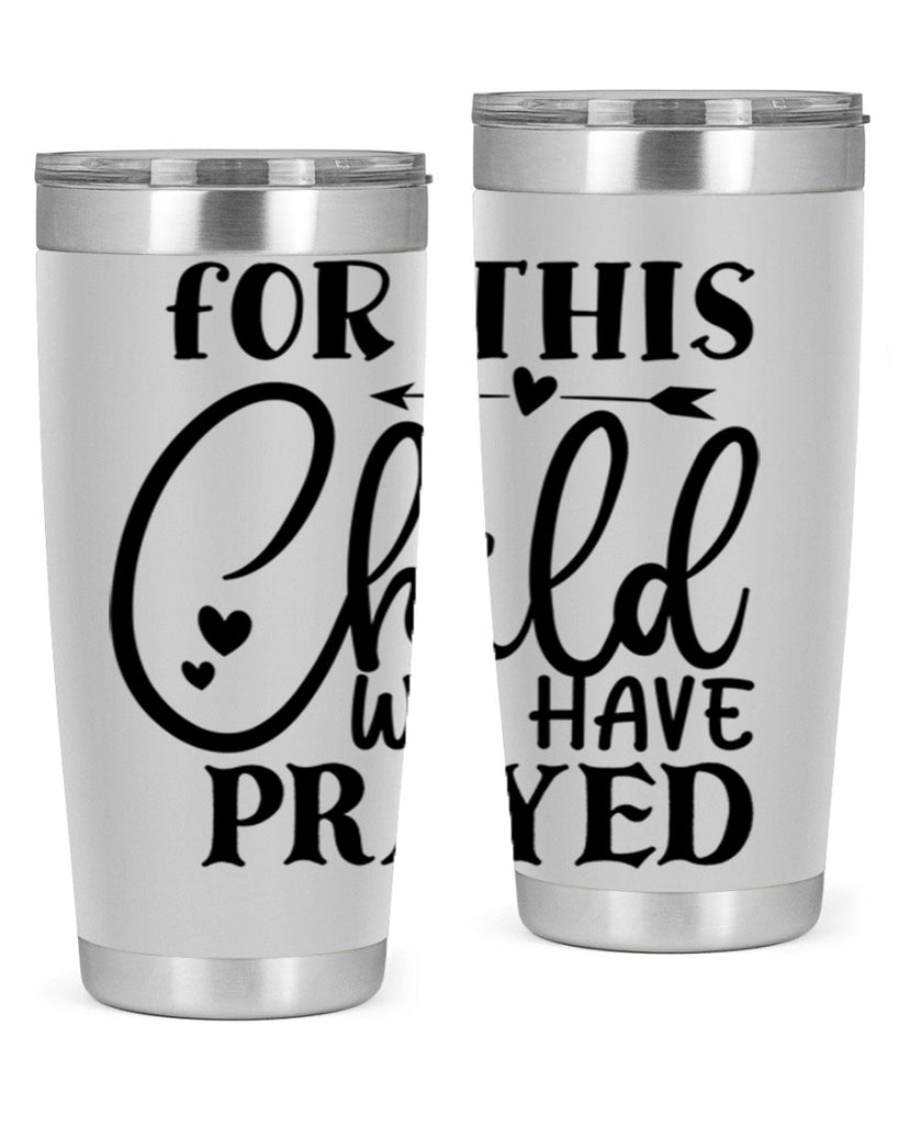 for this child we have prayed Style 265#- baby- tumbler