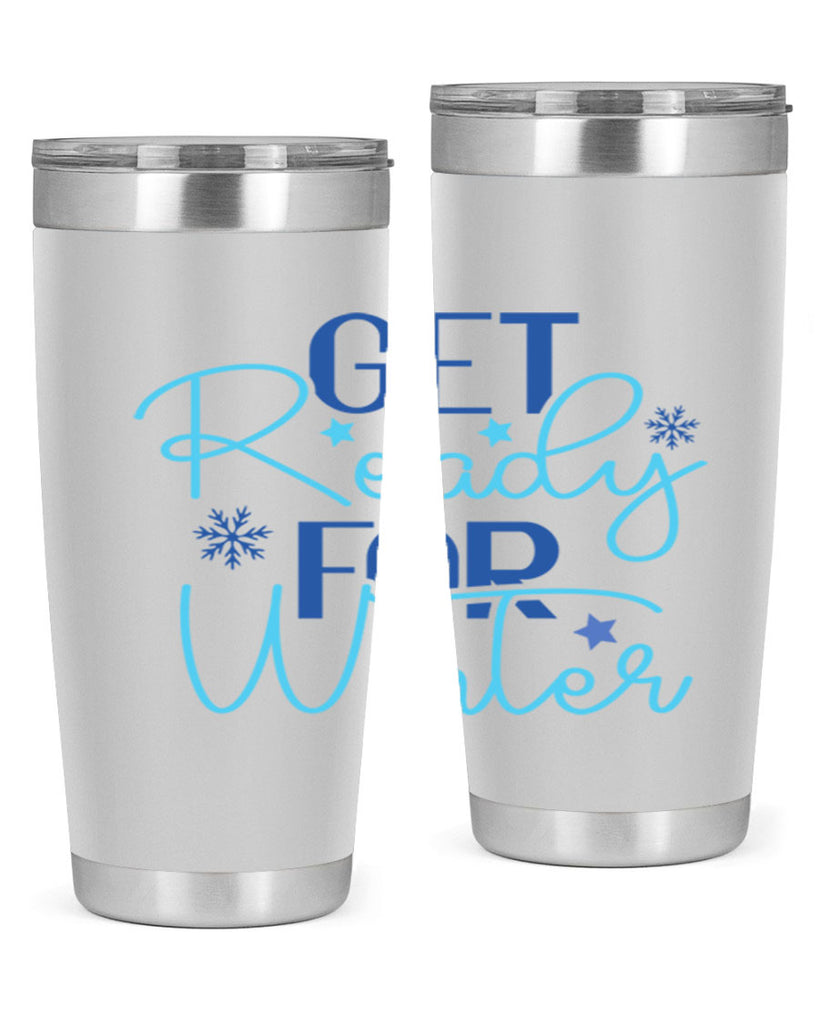 get ready for winter 113#- winter- Tumbler