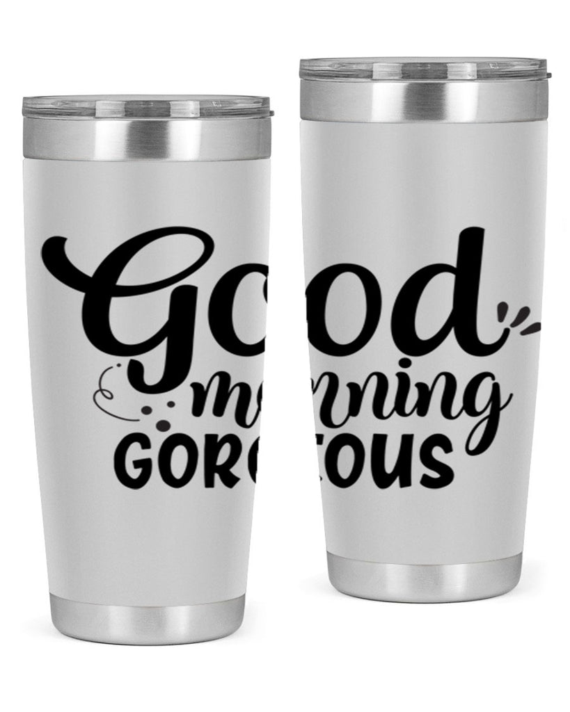 good morning gorgeous 77#- bathroom- Tumbler