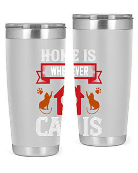home is wherwever my cat is Style 51#- cat- Tumbler