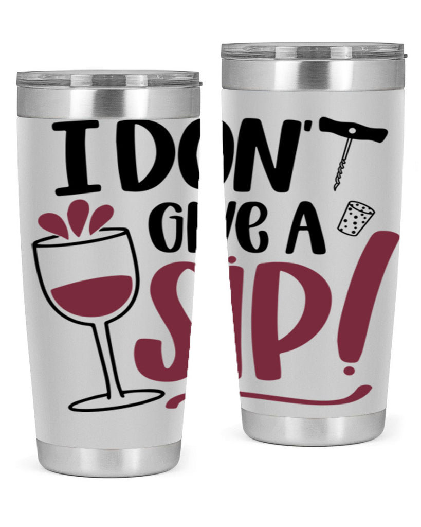 i dont give a sip 5#- drinking- Tumbler
