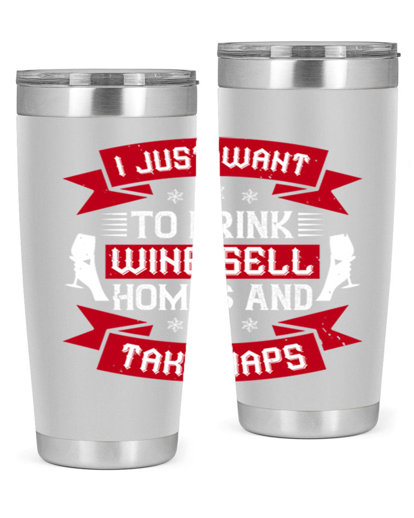 i just want to drink wine sell home and take naps 44#- drinking- Tumbler