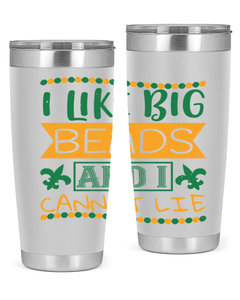 i like big beads and i cannot lie 67#- mardi gras- Tumbler