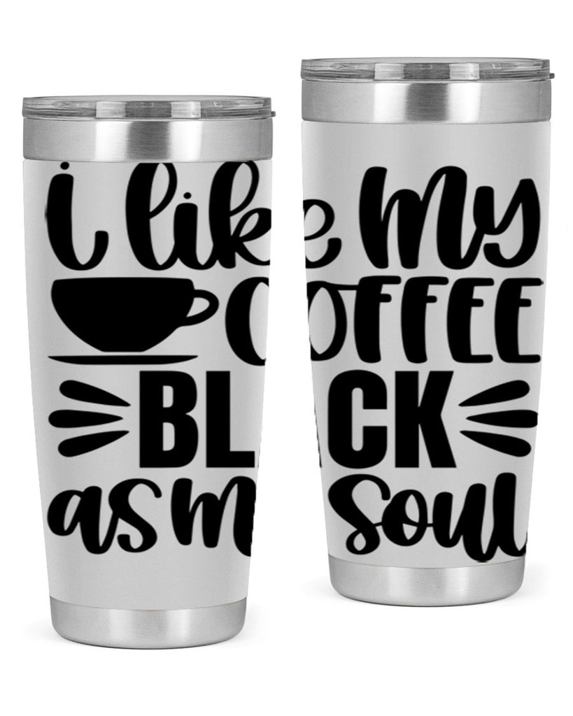 i like my coffee black 103#- coffee- Tumbler