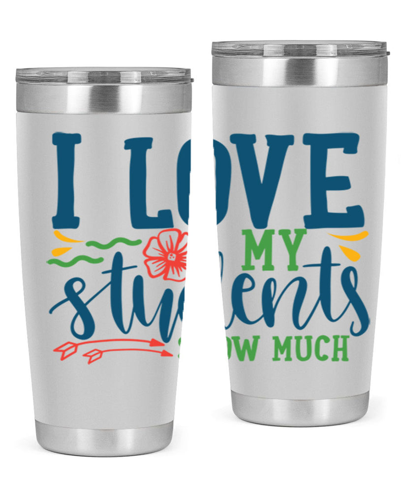 i love my students snow much Style 176#- teacher- tumbler