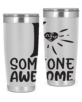 if someone awesome Style 26#- autism- Tumbler