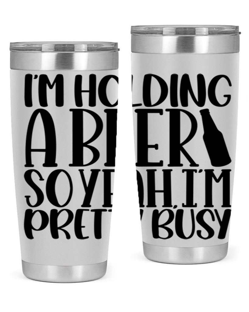 im holding a beer so yeah 32#- beer- Tumbler