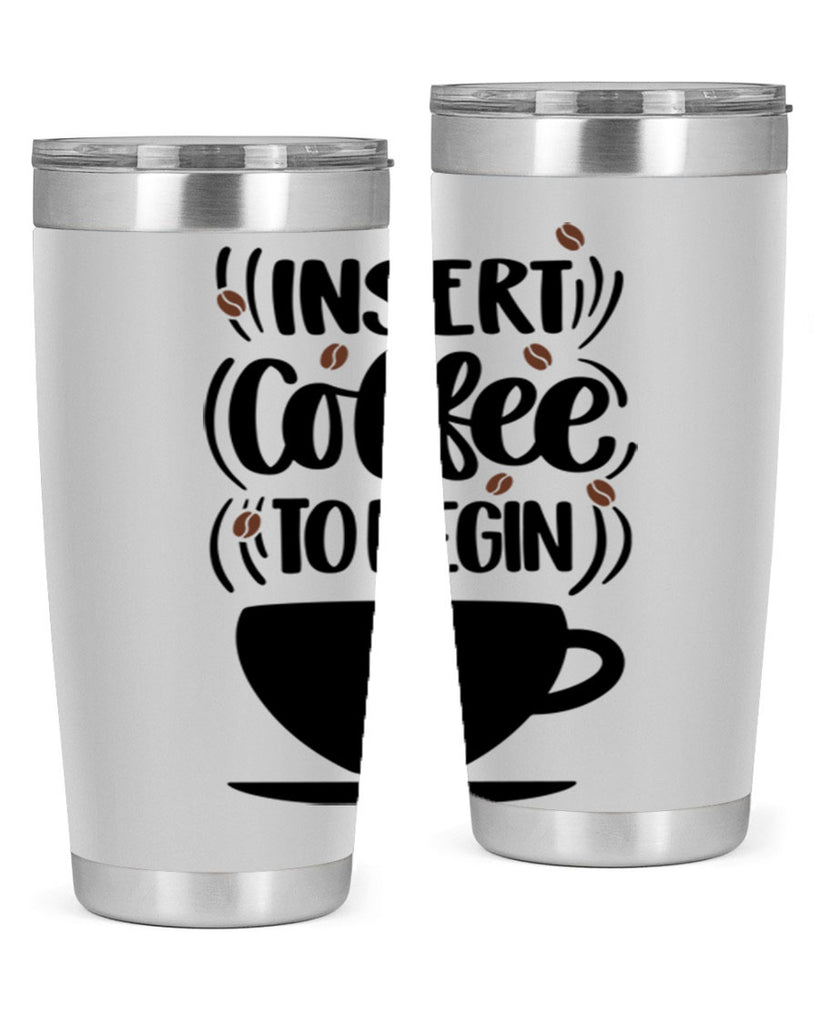 insert coffee to begin 94#- coffee- Tumbler