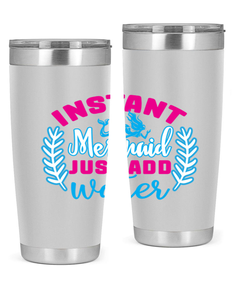 instant mermaid just add water 272#- mermaid- Tumbler
