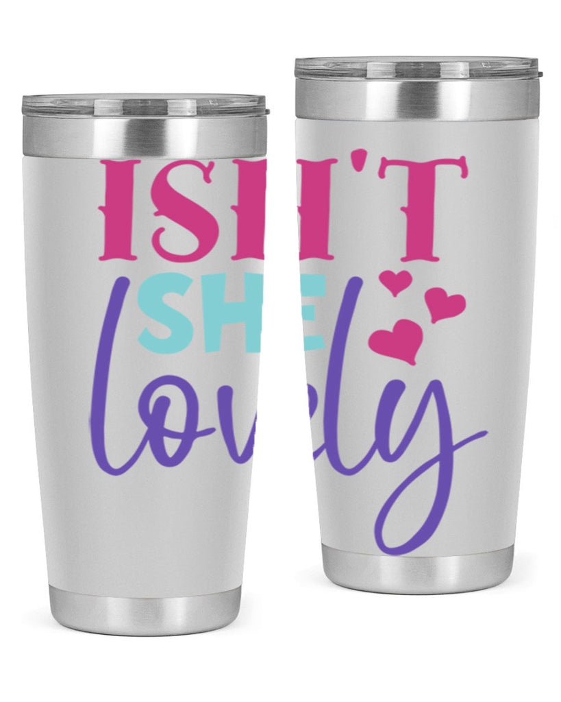 isnt she lovely Style 236#- baby- tumbler