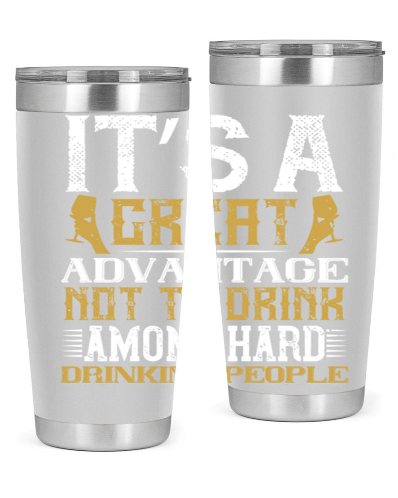 it’s a great advantage not to drink among hard drinking people 36#- drinking- Tumbler