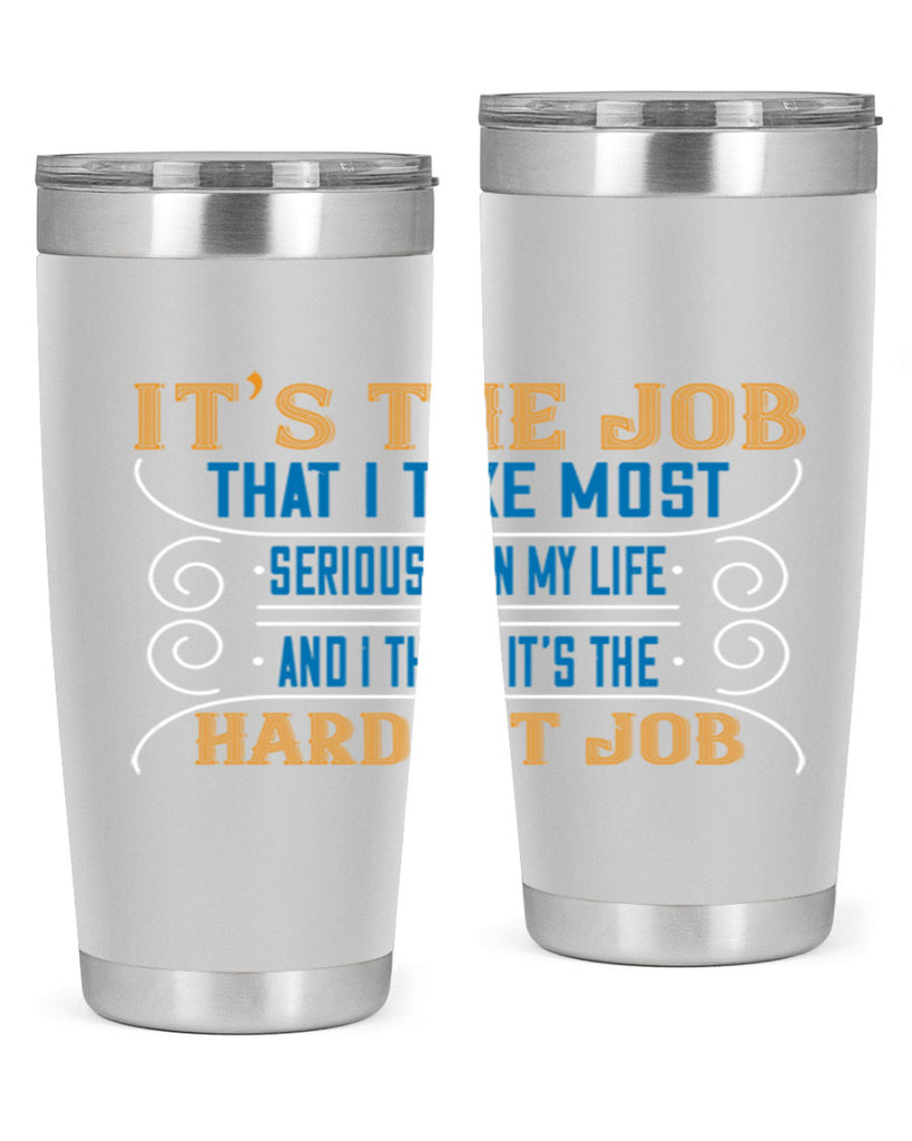 it’s the job that i take most seriously in my life and i think it’s the hardest job 140#- mom- Tumbler