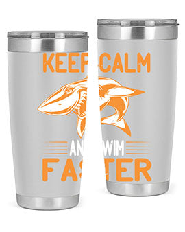 keep calm and swim faster Style 58#- shark  fish- Tumbler