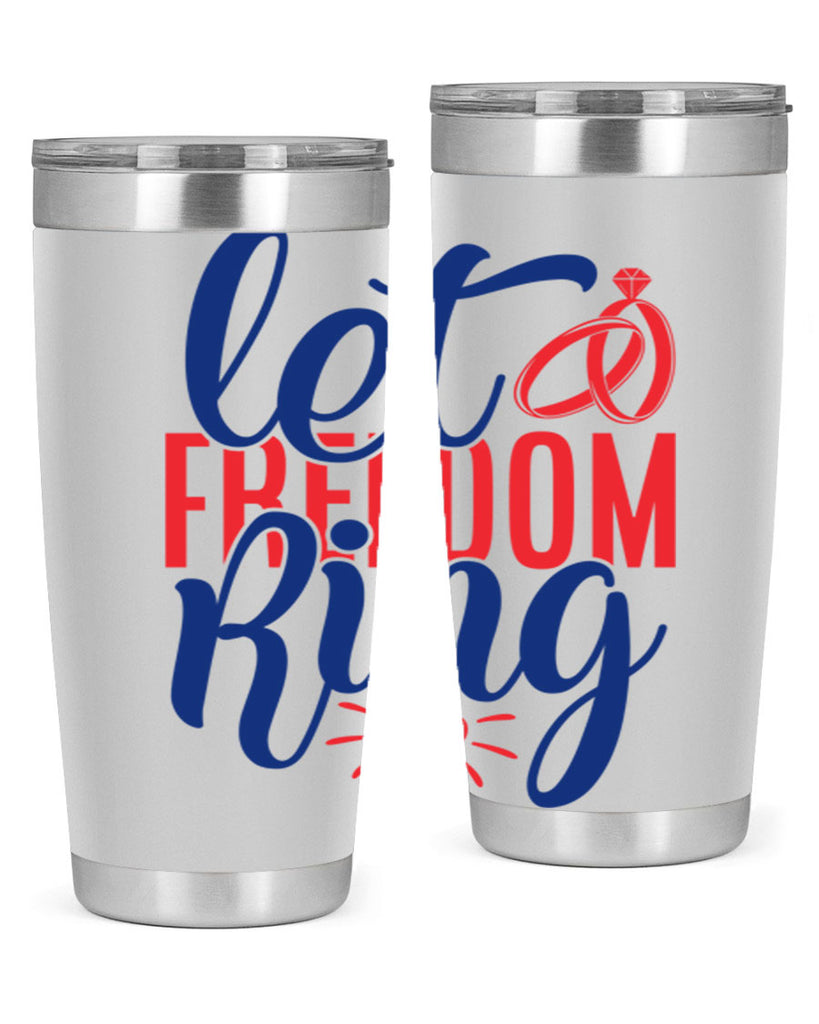 let freedom ring Style 58#- Fourt Of July- Tumbler