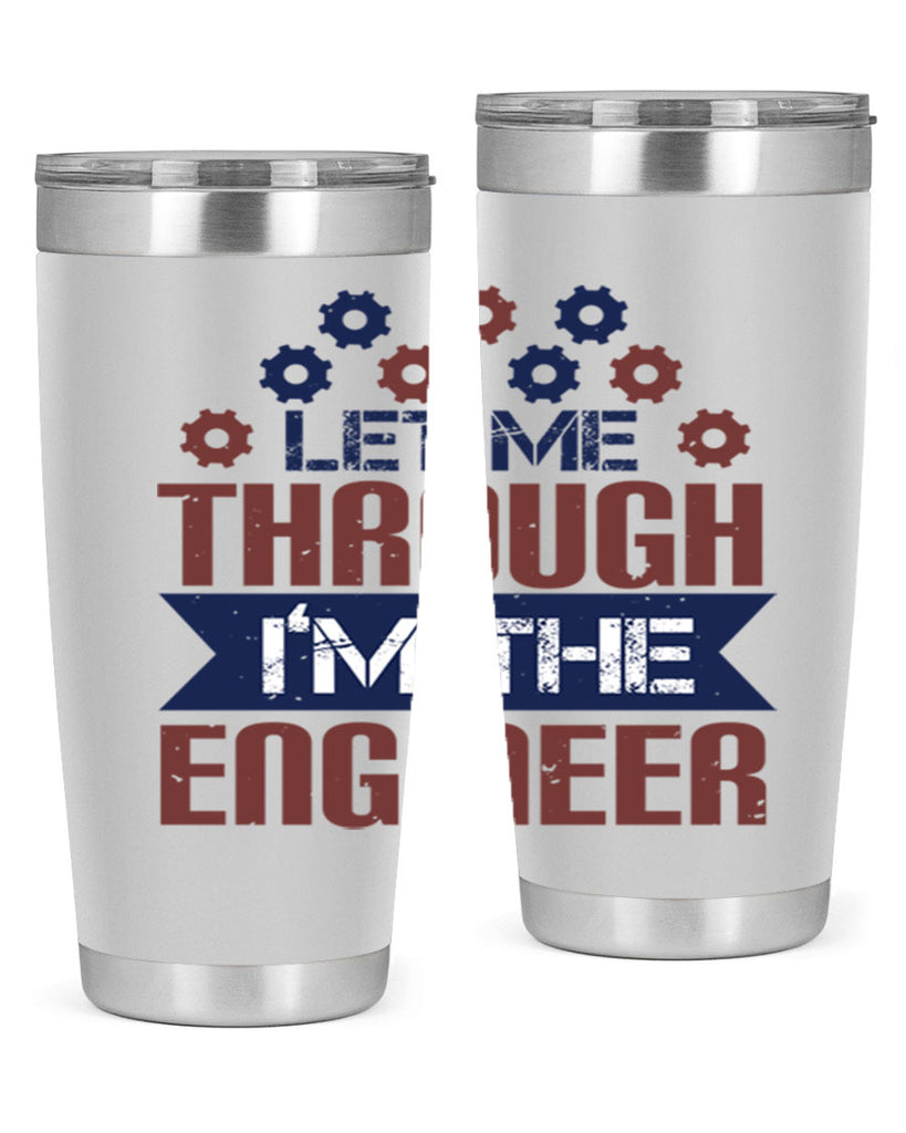 let me through Im the engineer Style 44#- engineer- tumbler