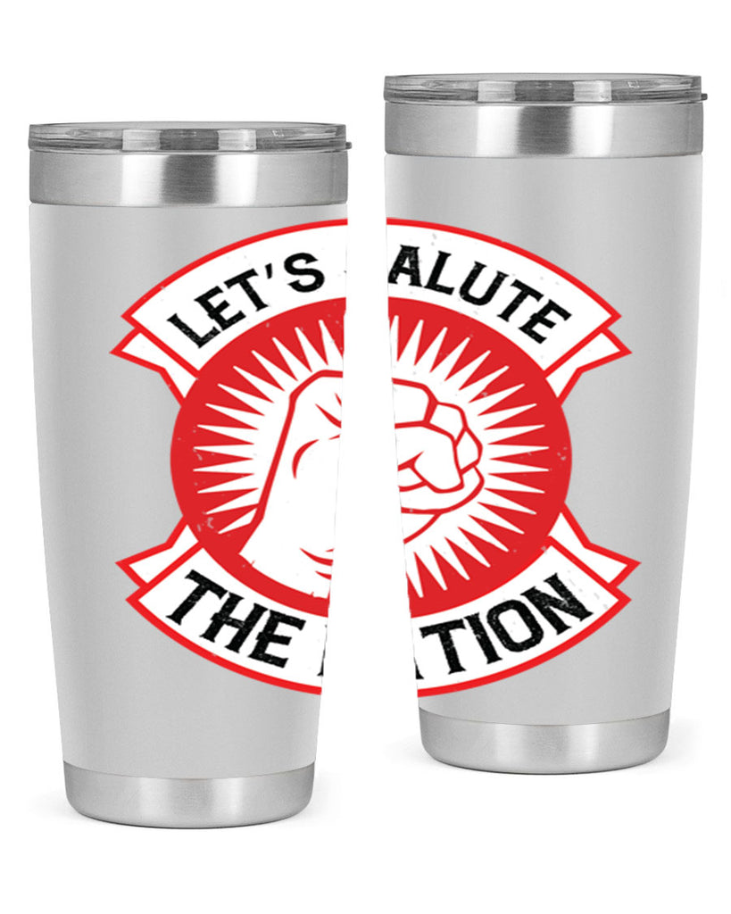 lets selut the nation Style 126#- Fourt Of July- Tumbler
