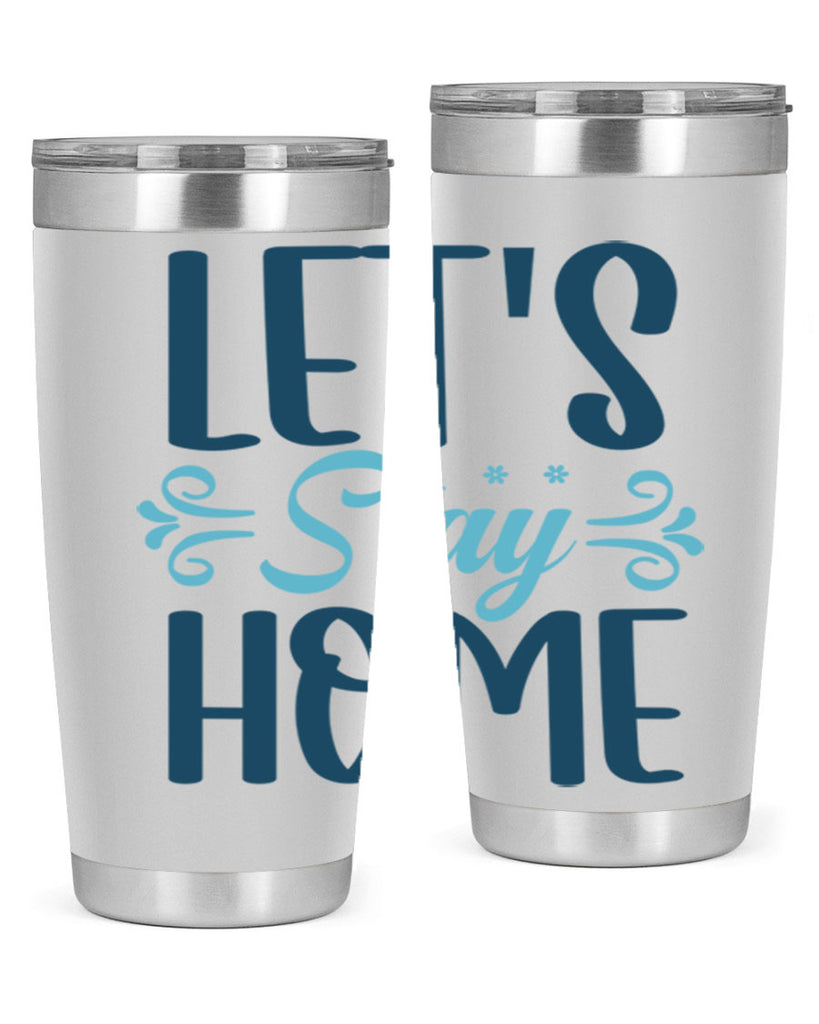 lets stay home 288#- winter- Tumbler