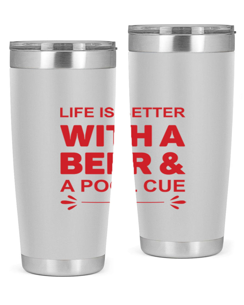life is better 64#- beer- Tumbler