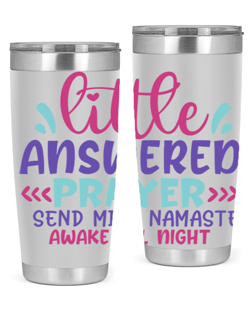little answered prayer send milk namaste awake all night Style 233#- baby- tumbler