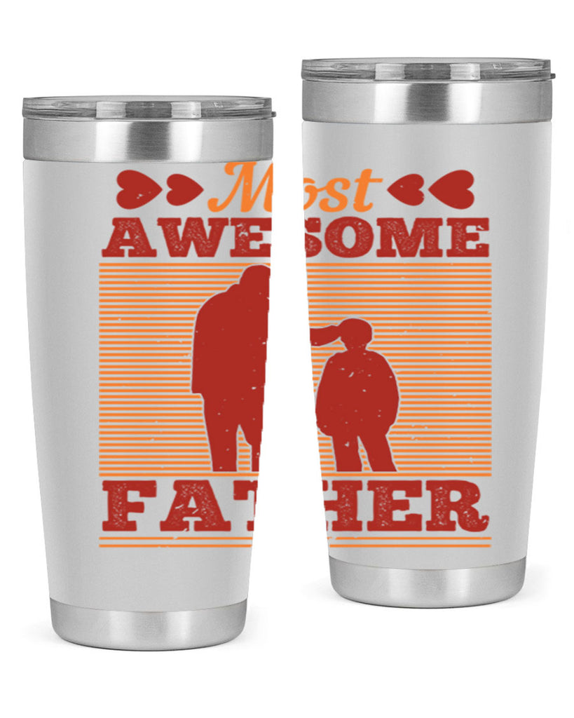 most awesome father 186#- fathers day- Tumbler