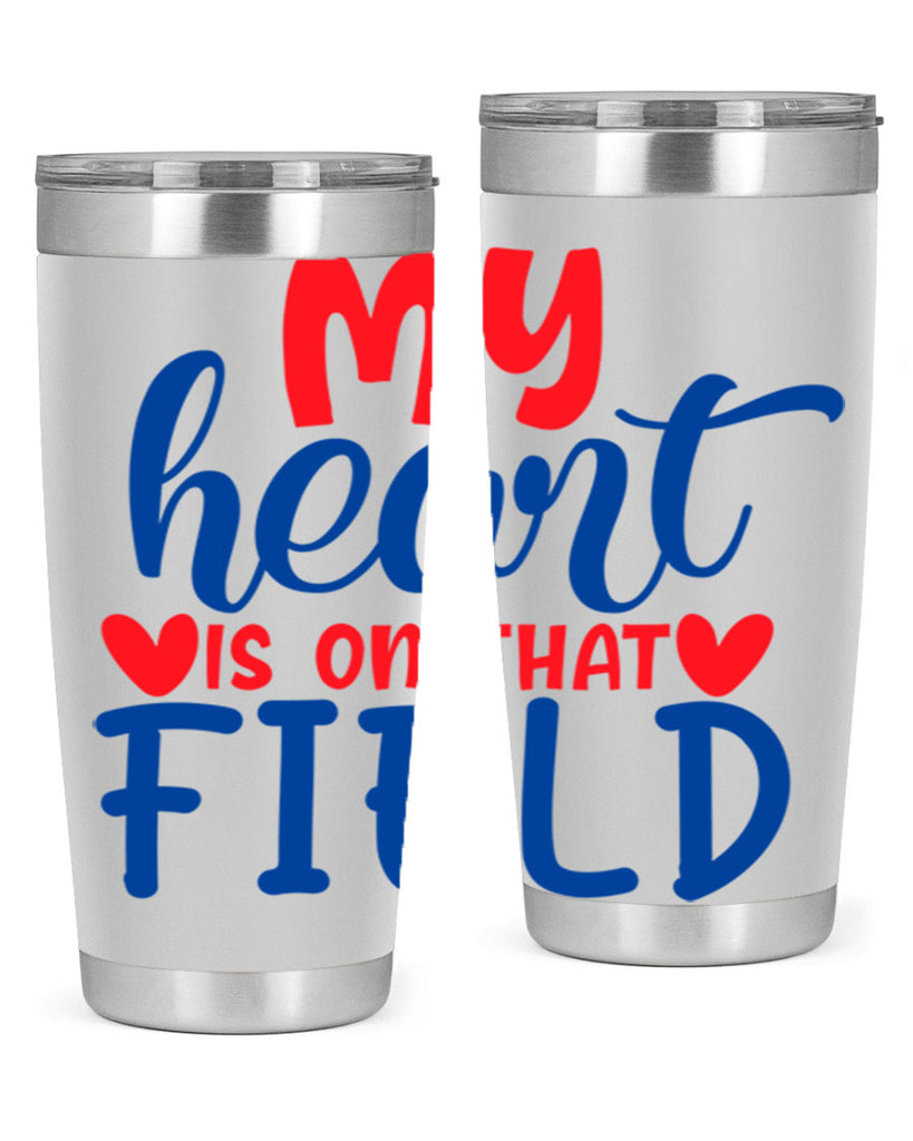 my heart is on that field 2050#- baseball- Tumbler
