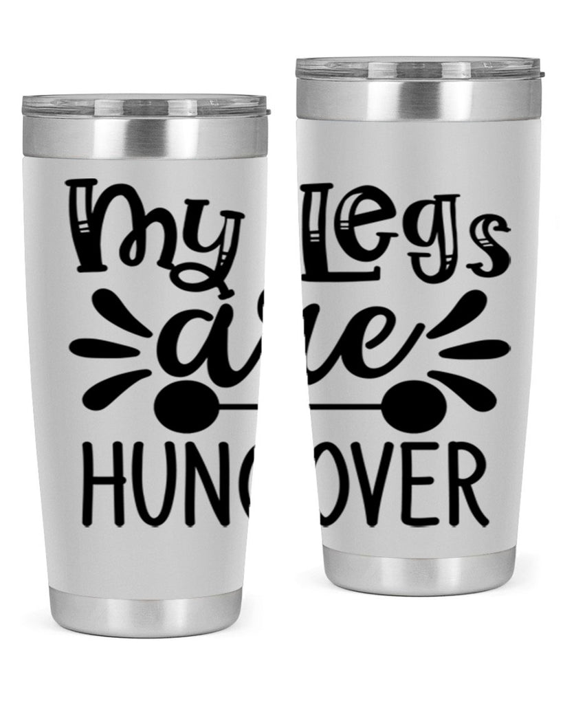 my legs are hungover 27#- gym- Tumbler