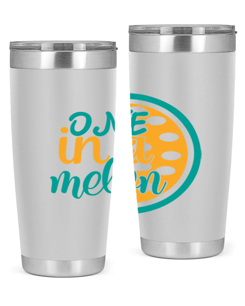 one in a melon Style 83#- summer- Tumbler