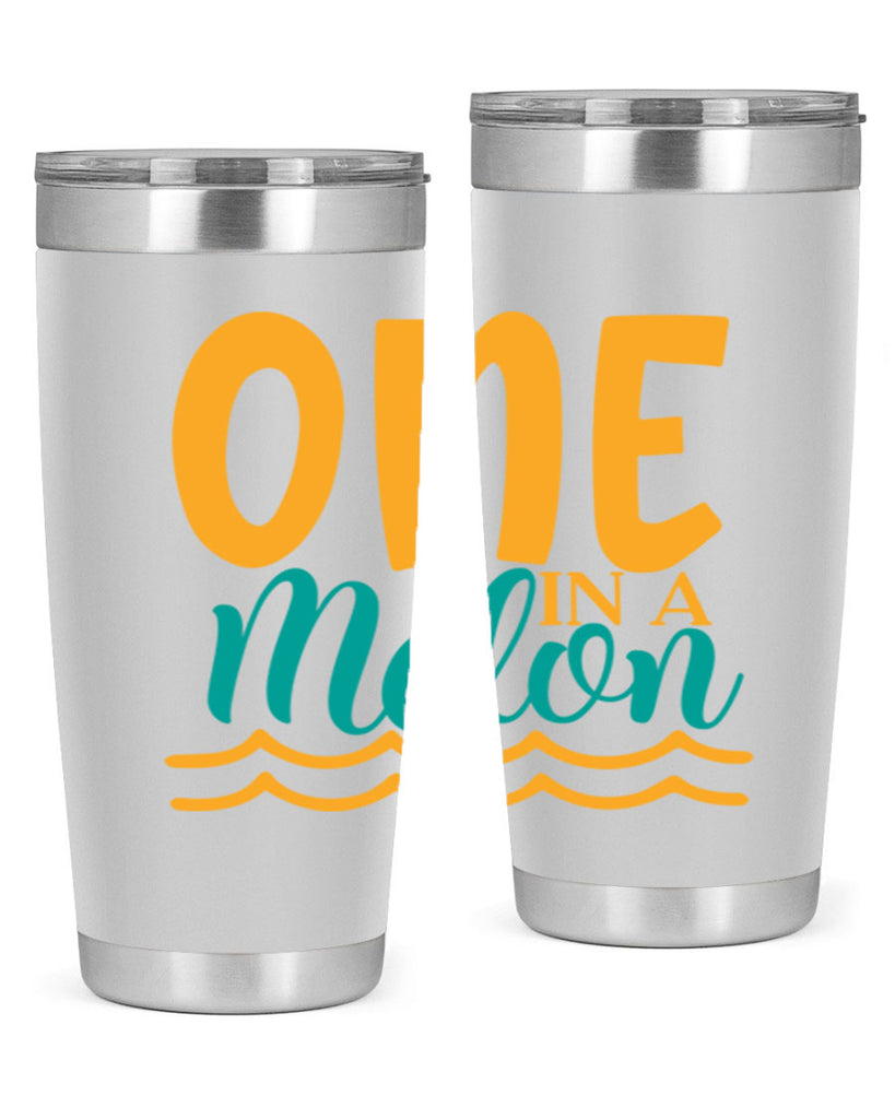 one in a melon Style 84#- summer- Tumbler