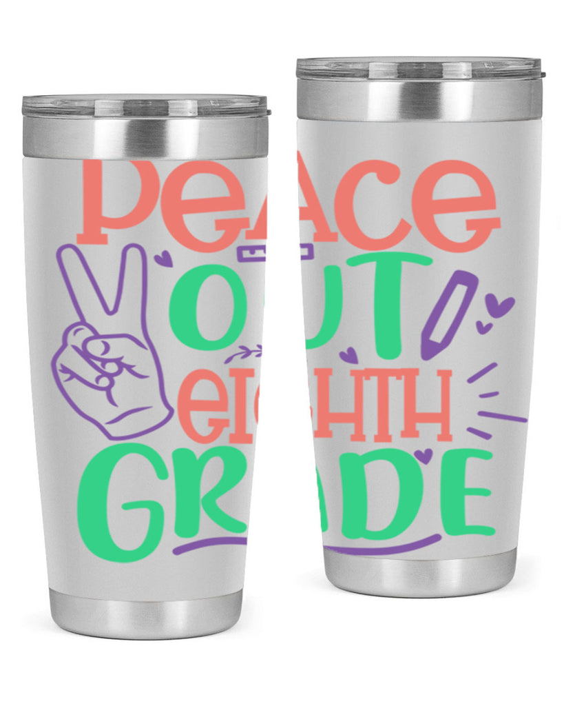 peace out 8th gradee 3#- 8th grade- Tumbler