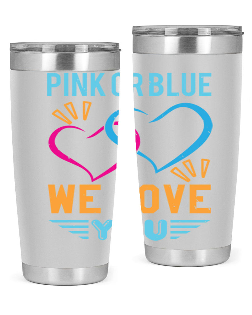 pink or blue we love you Style 20#- baby shower- tumbler
