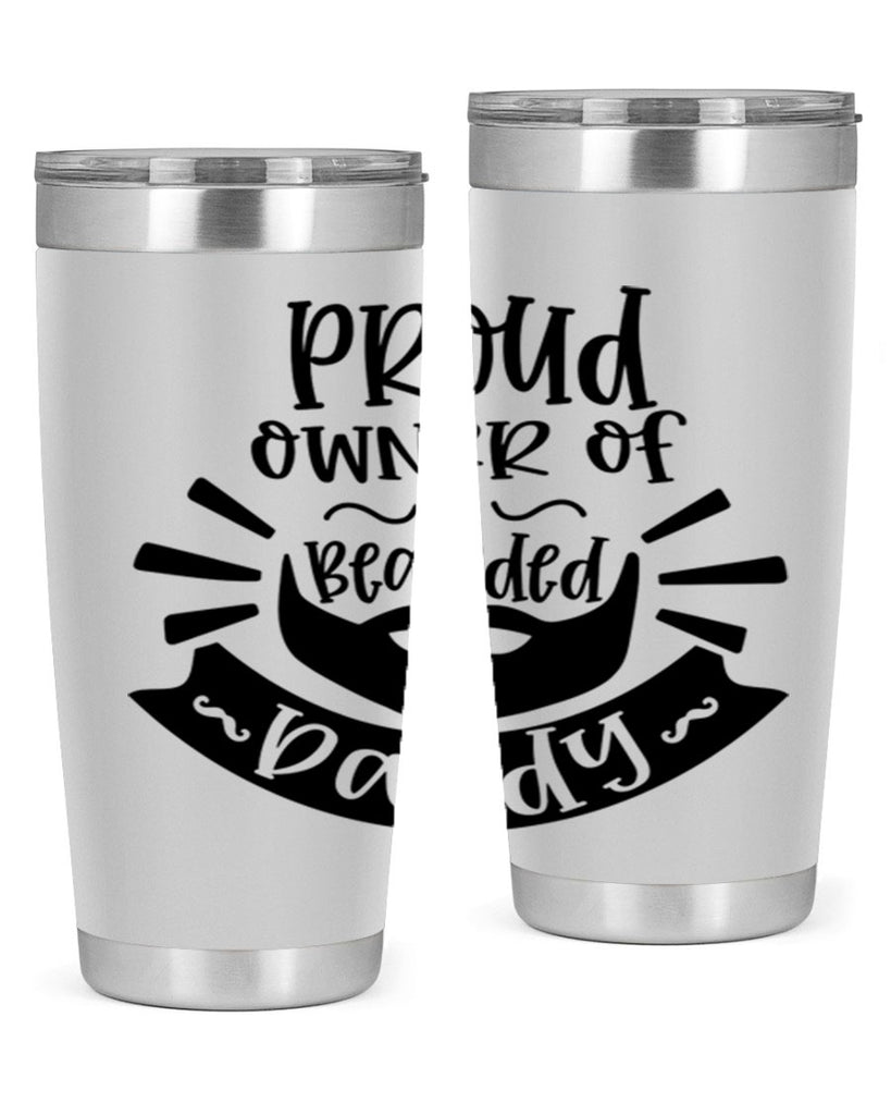 proud owner of a bearded daddy 20#- fathers day- Tumbler