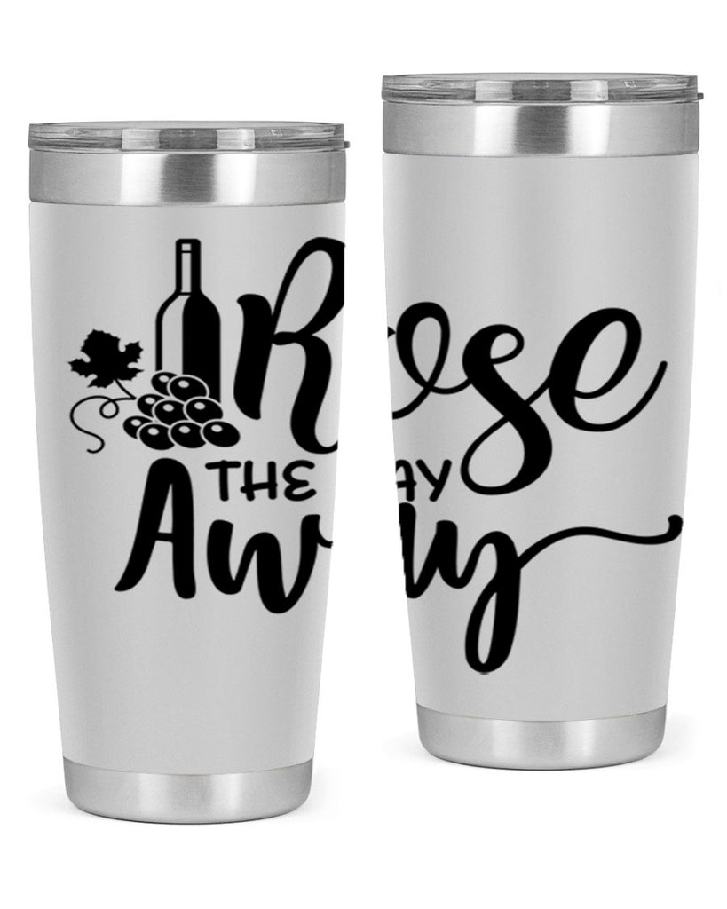 rose the day away 172#- wine- Tumbler