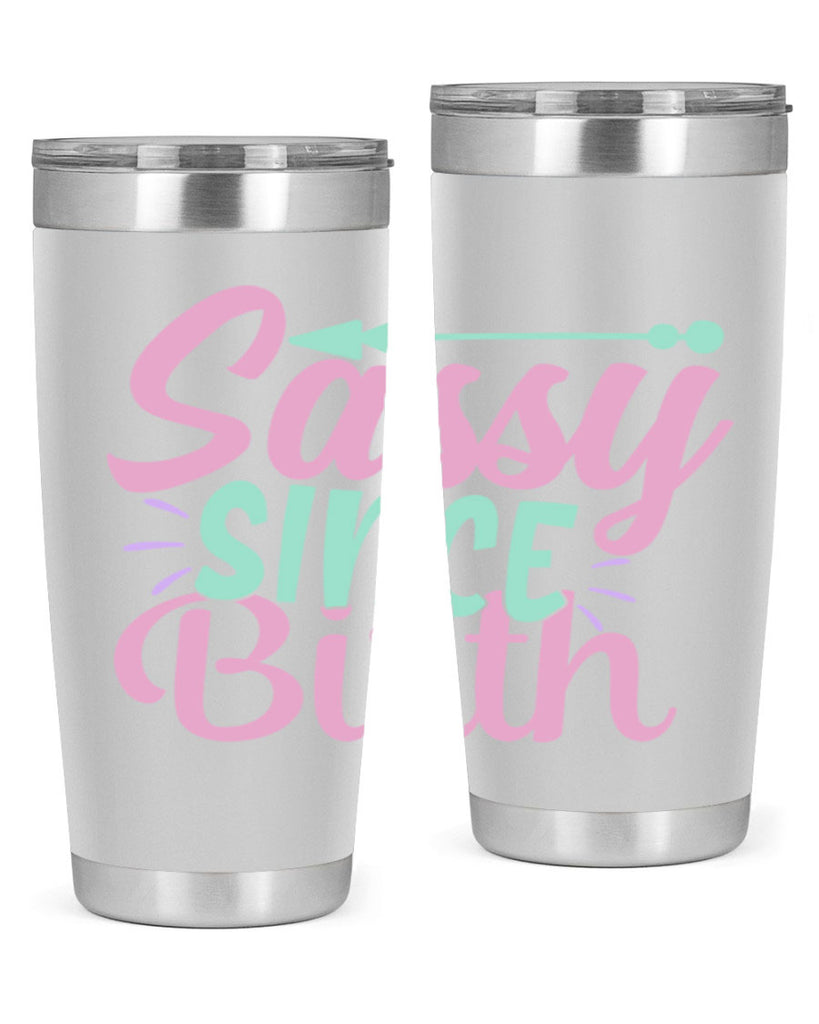 sassy since birth Style 1#- baby- Tumbler