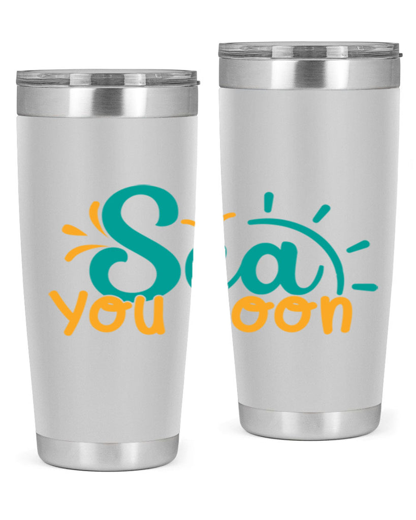 sea you soon Style 78#- summer- Tumbler