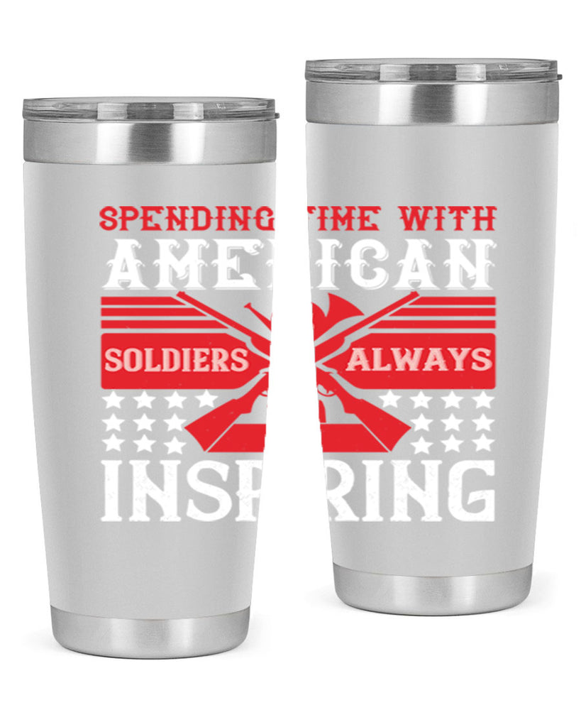 spending time with america’s soldiers is always inspiring 30#- Veterns Day- Tumbler