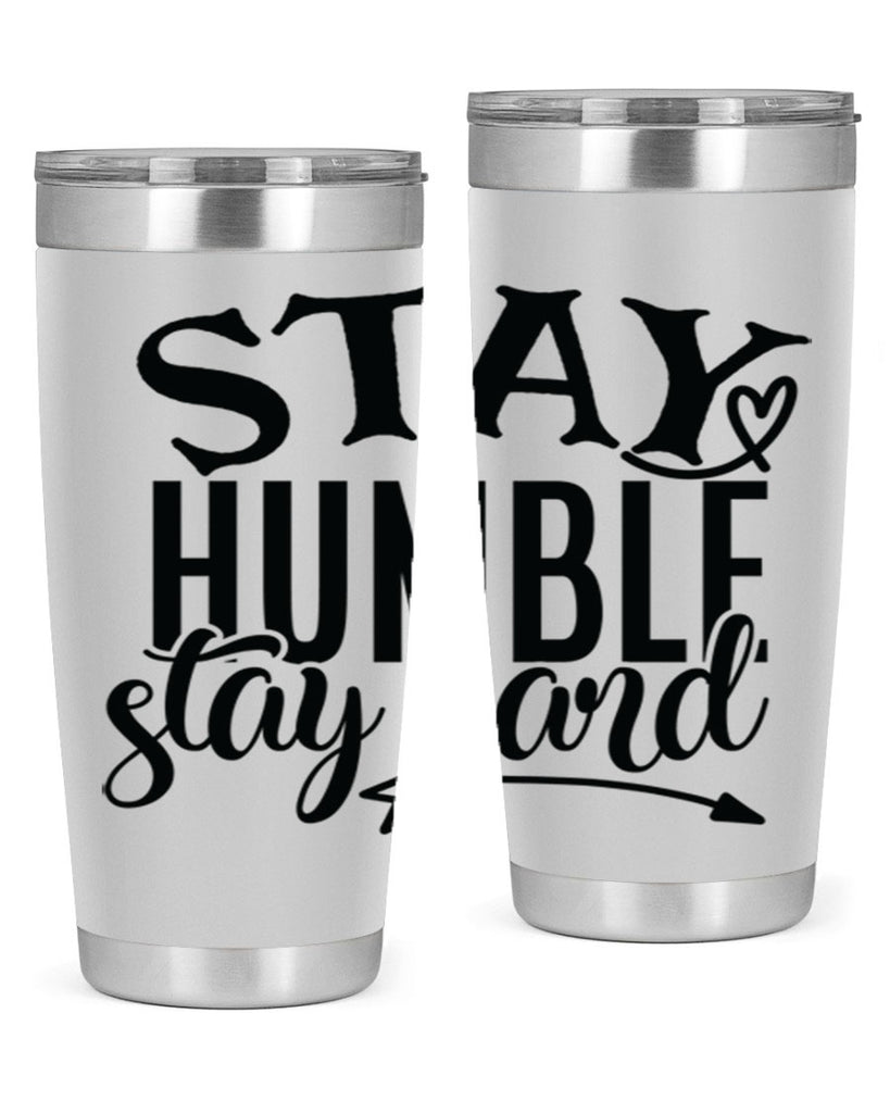 stay humble stay hard Style 71#- motivation- Tumbler