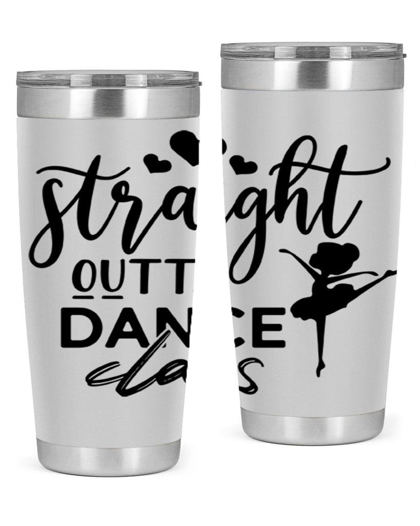 straight outta dance class 80#- ballet- Tumbler