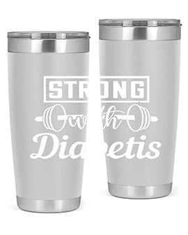 strog with diabetis Style 11#- diabetes- Tumbler