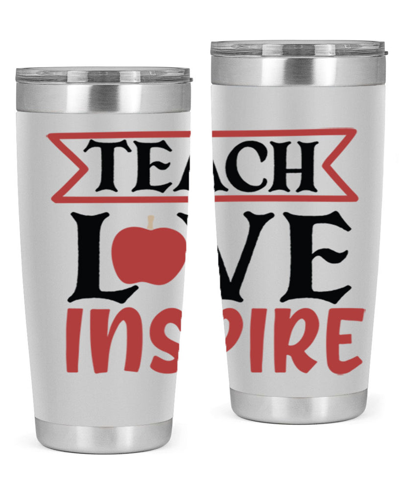 teach love inspre Style 147#- teacher- tumbler
