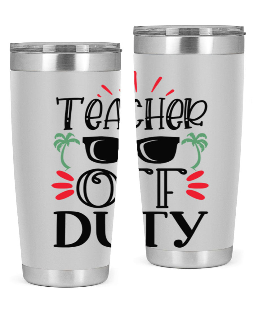 teacher off duty Style 204#- teacher- tumbler