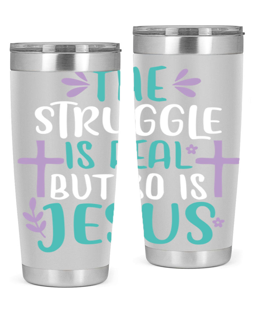 the struggle is real but so is jesusss 3#- easter- Tumbler