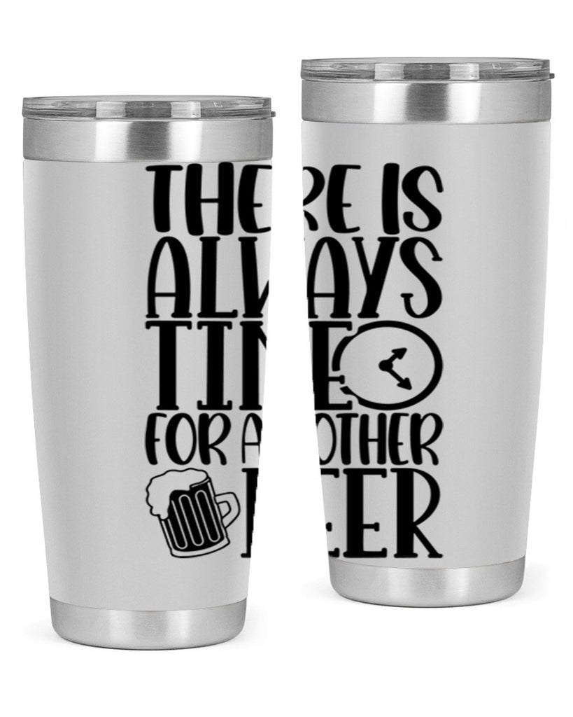 there is always time for another beer 20#- beer- Tumbler