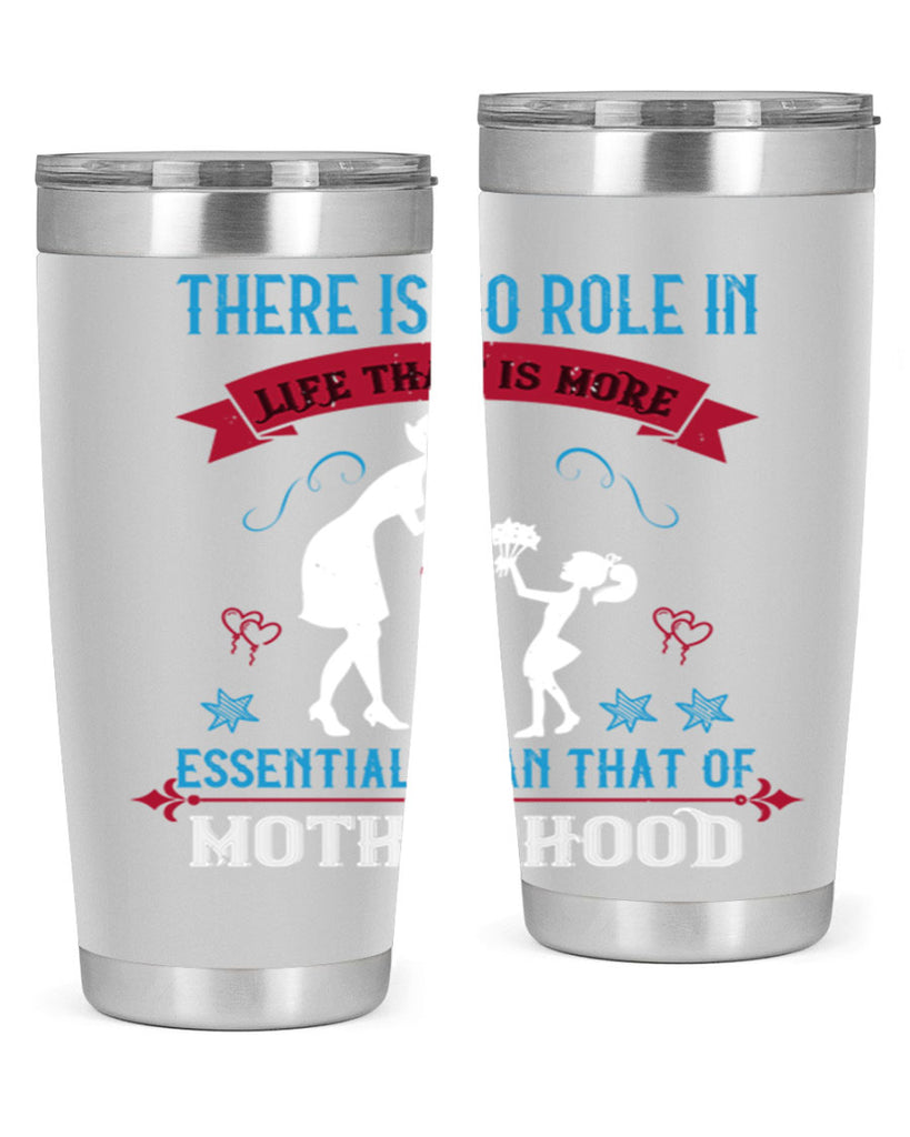 there is no role in life 25#- mothers day- Tumbler