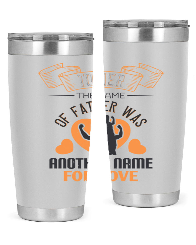 to her the name of father 144#- fathers day- Tumbler