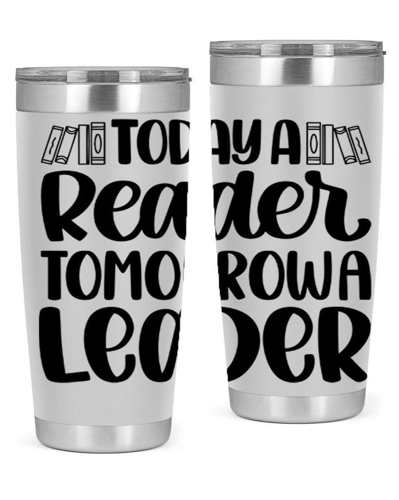 today a reader tomorrow a leader 23#- reading- Tumbler