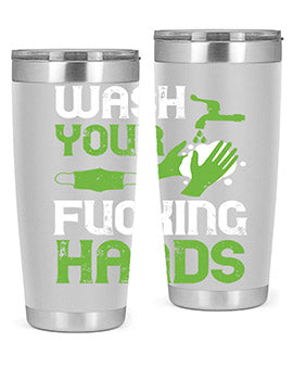 wash your fucking hands Style 14#- corona virus- Tumbler