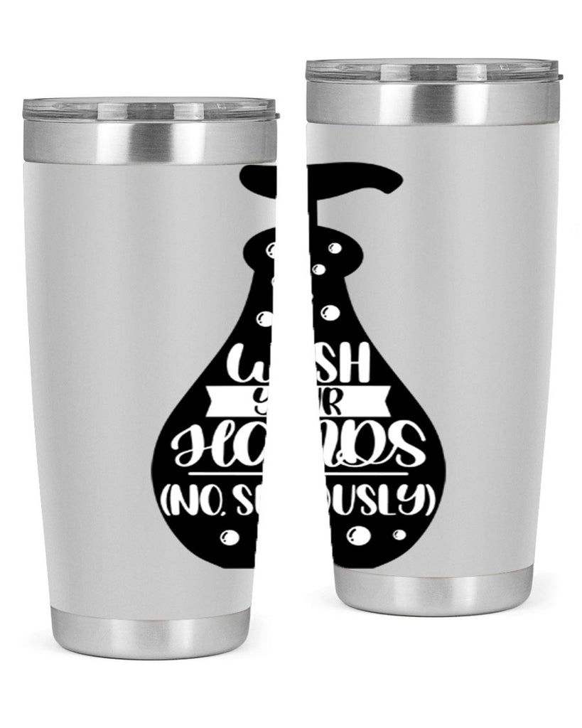 wash your hands no seriously 8#- bathroom- Tumbler